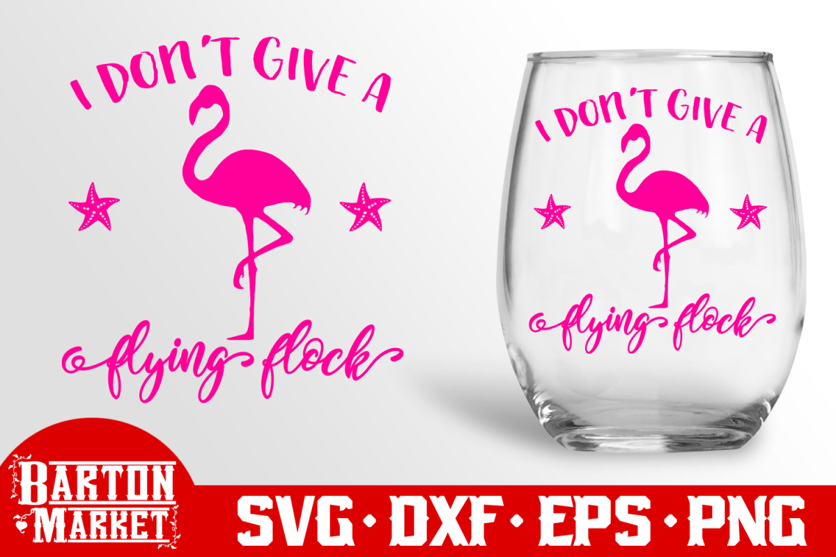 I Don't Give A Flying Flock SVG DXF EPS PNG example image 1