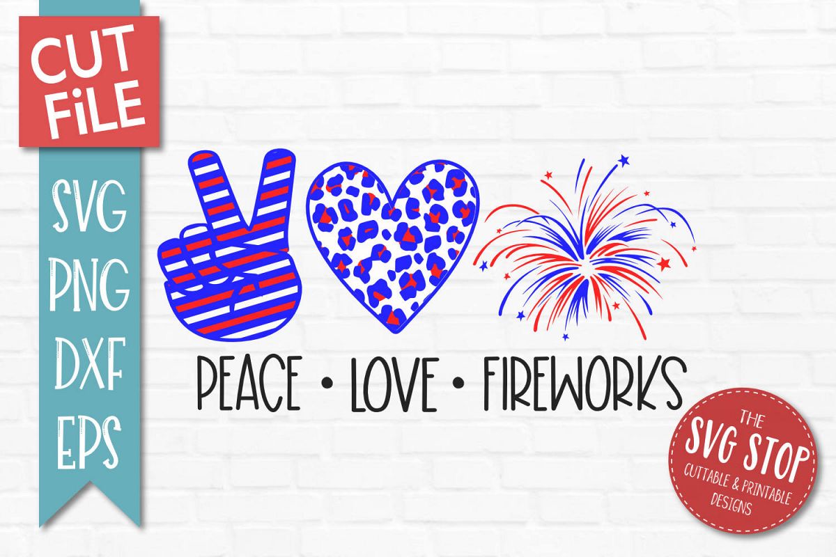 Peace Love Fireworks SVG, PNG, DXF, EPS example image 1