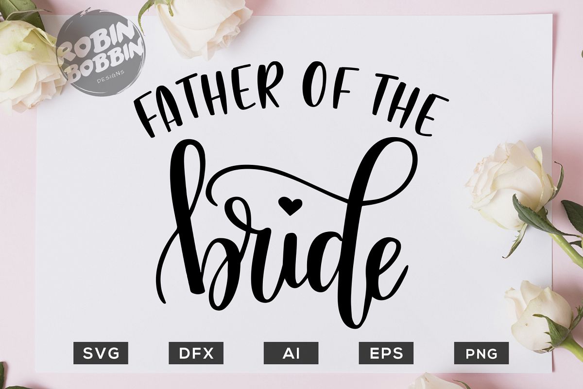 Download Father of the Bride SVG File - Wedding SVG PNG EPS Files ...