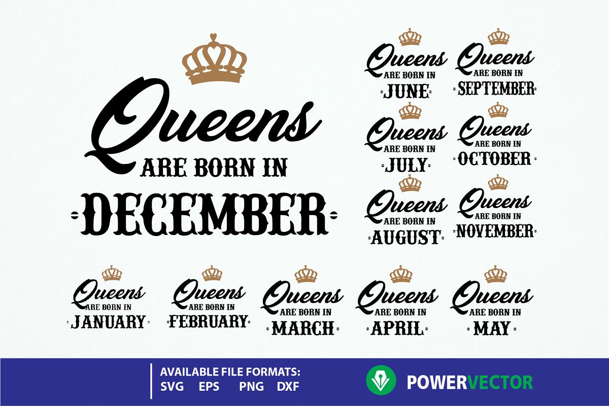 Download Queens are Born svg bundle. Queens are born in months svg