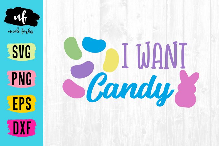 I Want Candy Easter SVG Cut File example image 1