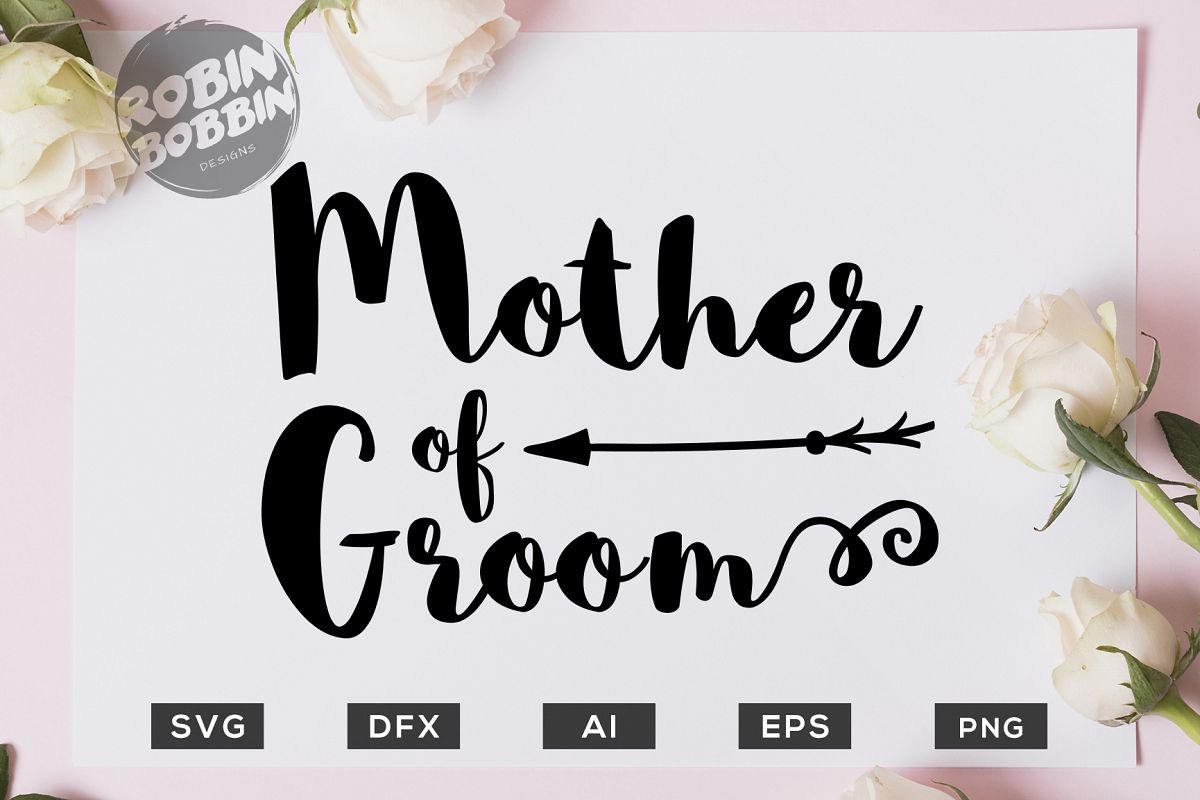 Mother of Groom SVG File - Wedding SVG PNG EPS Files