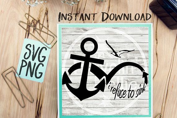 I Refuse To Sink SVG PNG Image Design for Cut Machines Print DIY Design Brother Cricut Cameo Cutout Religious example image 1