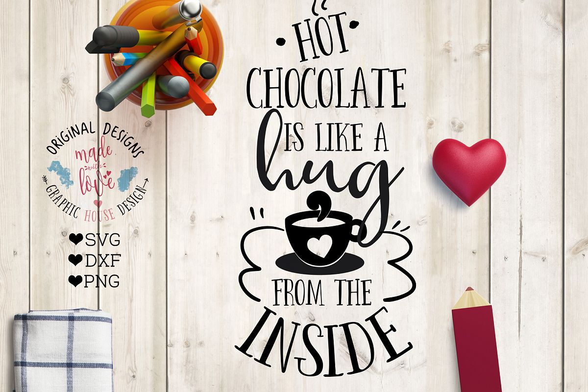 Hot Chocolate is Like a Hug From the Inside Cutting File (SVG, DXF, PNG) example image 1