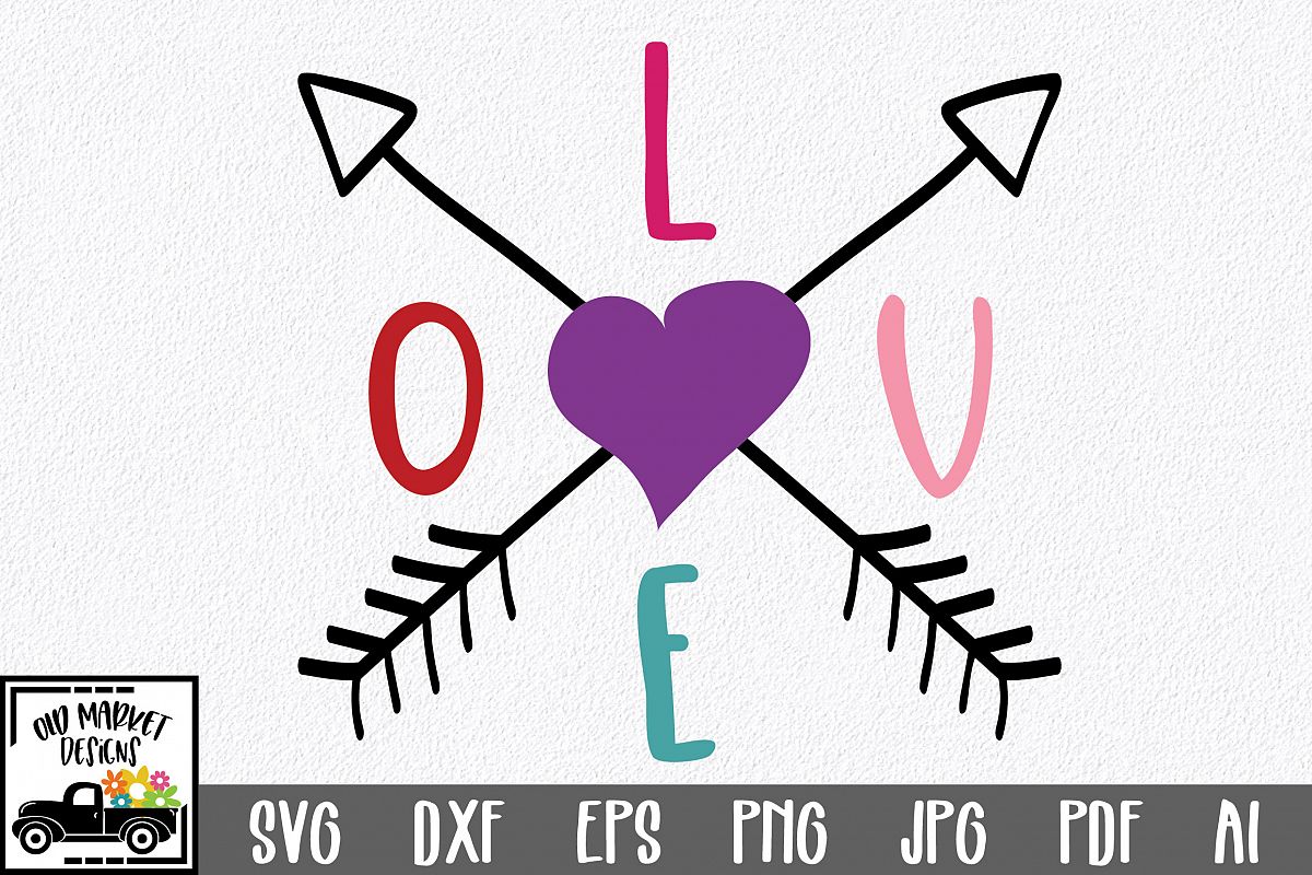 Download LOVE with Arrows SVG Cut File - Valentine SVG EPS DXF PNG ...