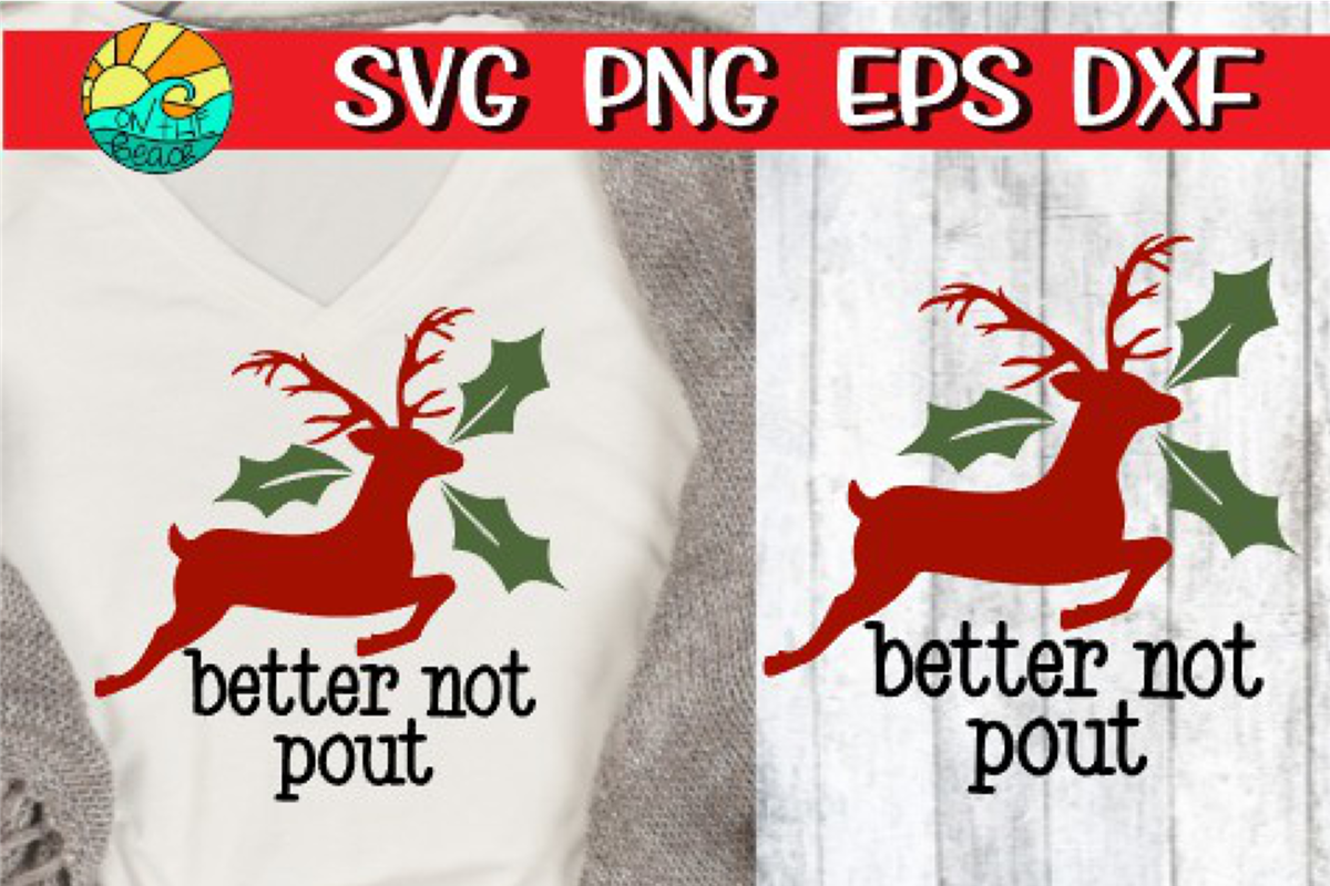Better Not Pout - Reindeer - Holly - SVG PNG EPS DXF example image 1