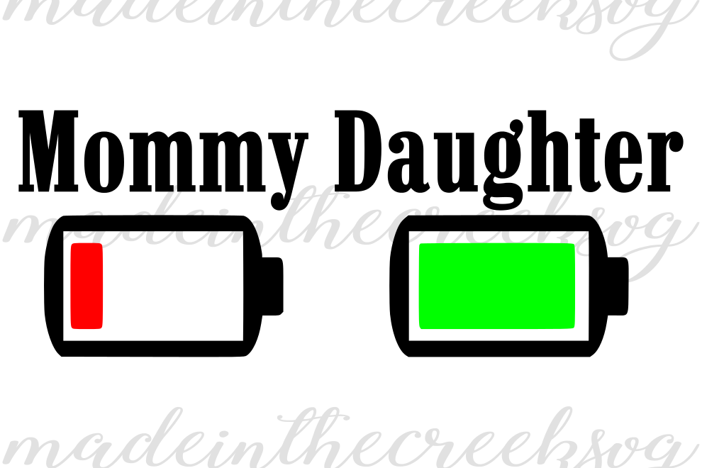 Download Mommy And Daughter, Low Battery, Charge, Mom Life, Cut ...
