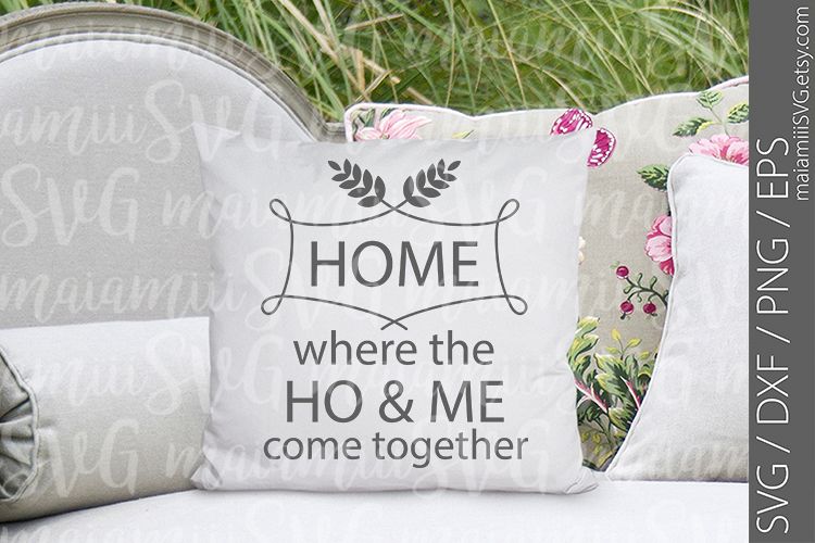 Home Where The Ho&Me Come Together Svg, Home Svg, Family Svg example image 1