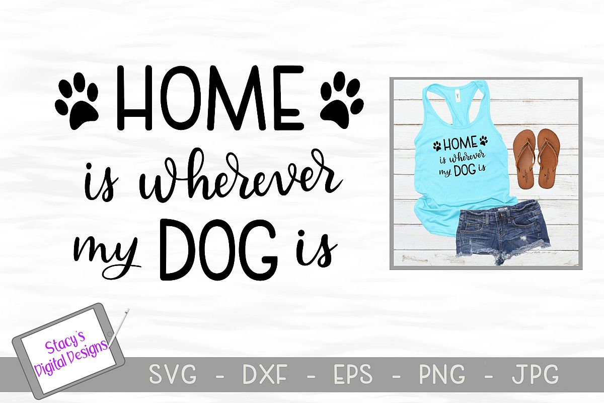 Dog SVG - Home is wherever my dog is, Handlettered example image 1