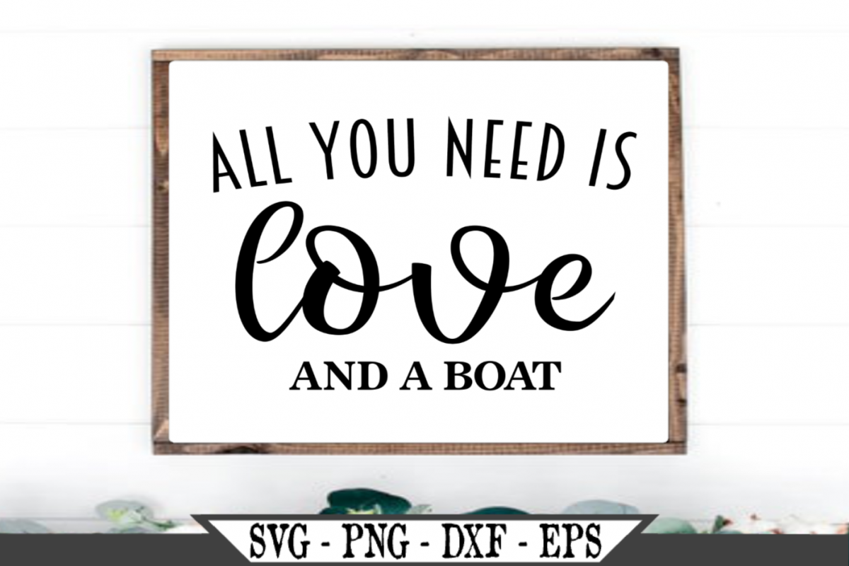 All You Need Is Love And A Boat SVG example image 1