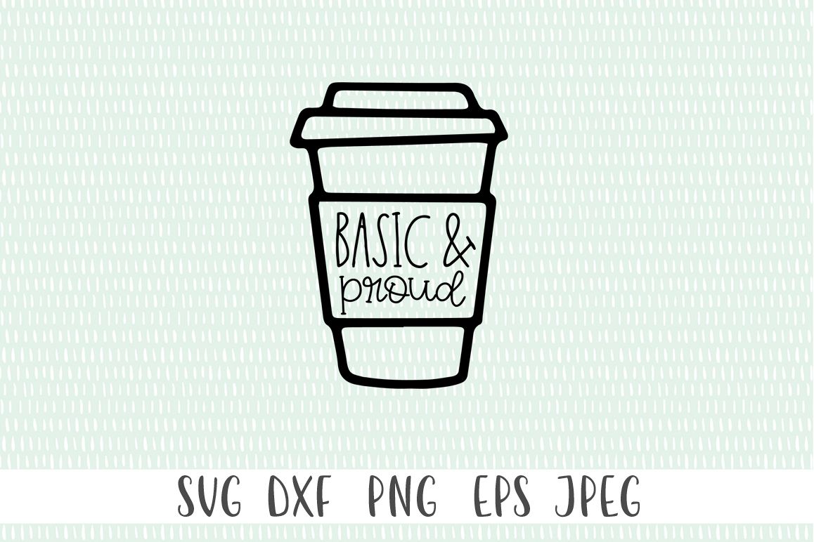 Funny Coffee SVG - Basic and Proud