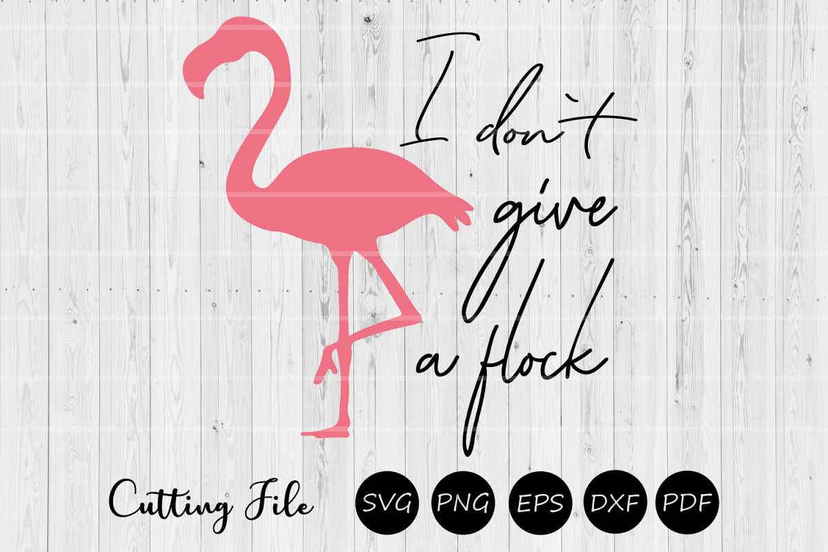 I don't give a flock | SVG Cutting file | Cricut, Silhouette example image 1