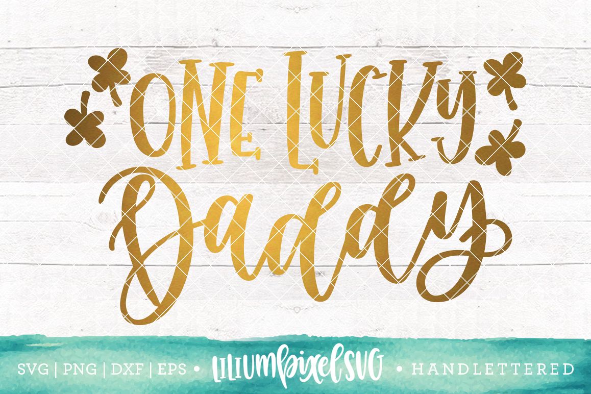 One Lucky Daddy / SVG PNG DXF EPS file example image 1