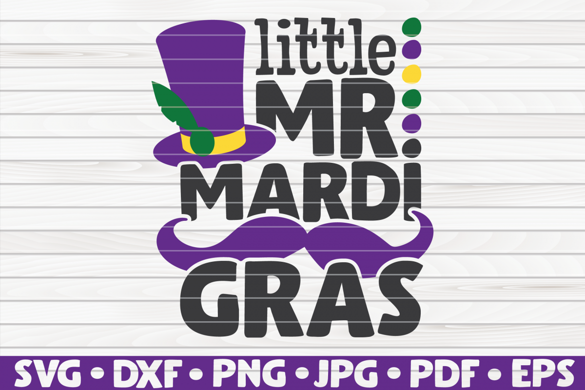 Little Mister Mardi Gras| Mardi Gras saying | SVG | cut file example image 1