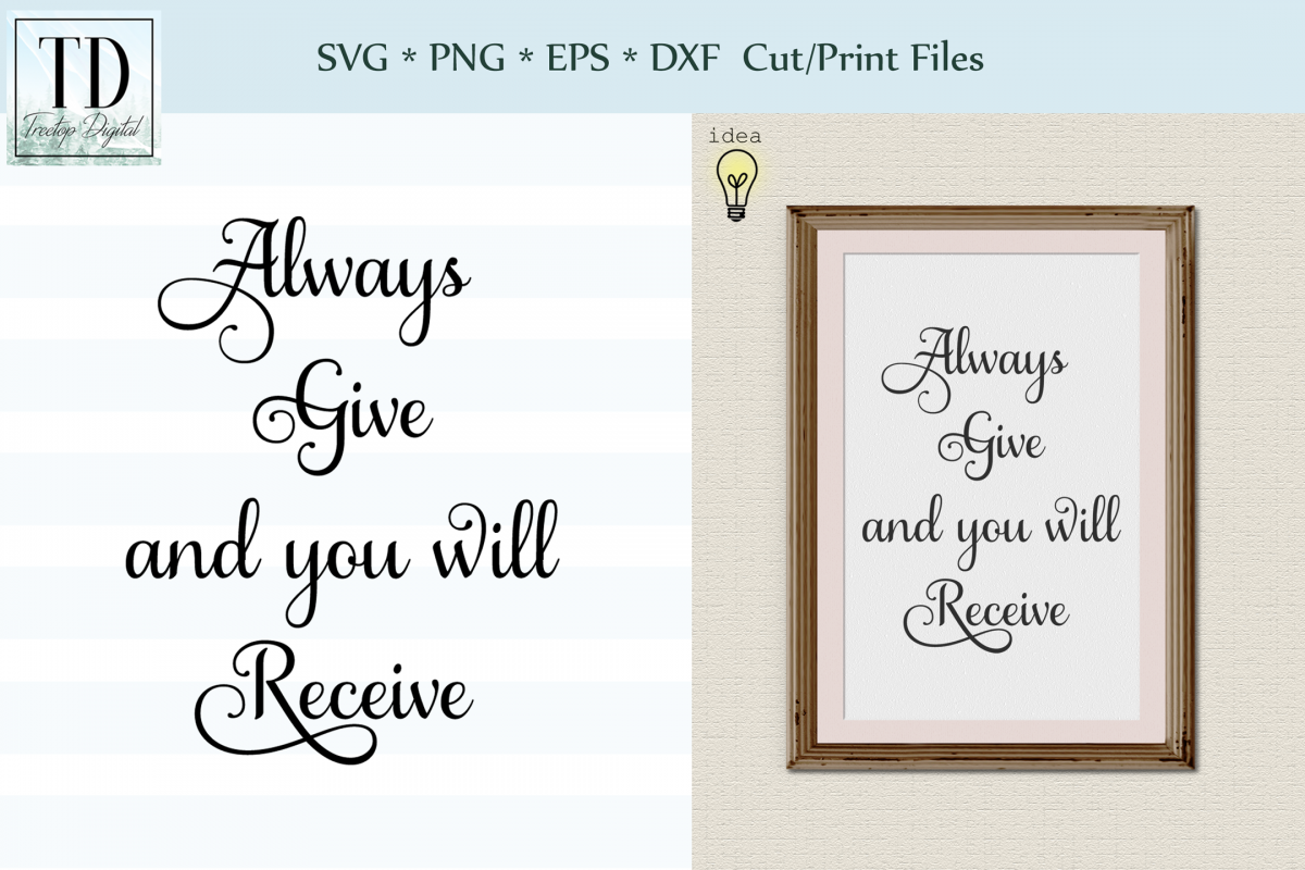 Always Give and you will Receive, SVG Cut or Print Files example image 1