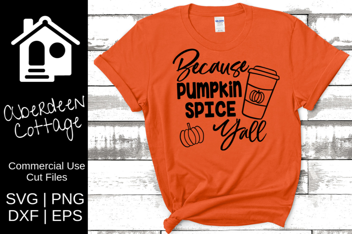 Because Pumpkin Spice Yall - Fall SVG | PNG | DXF | EPS example image 1