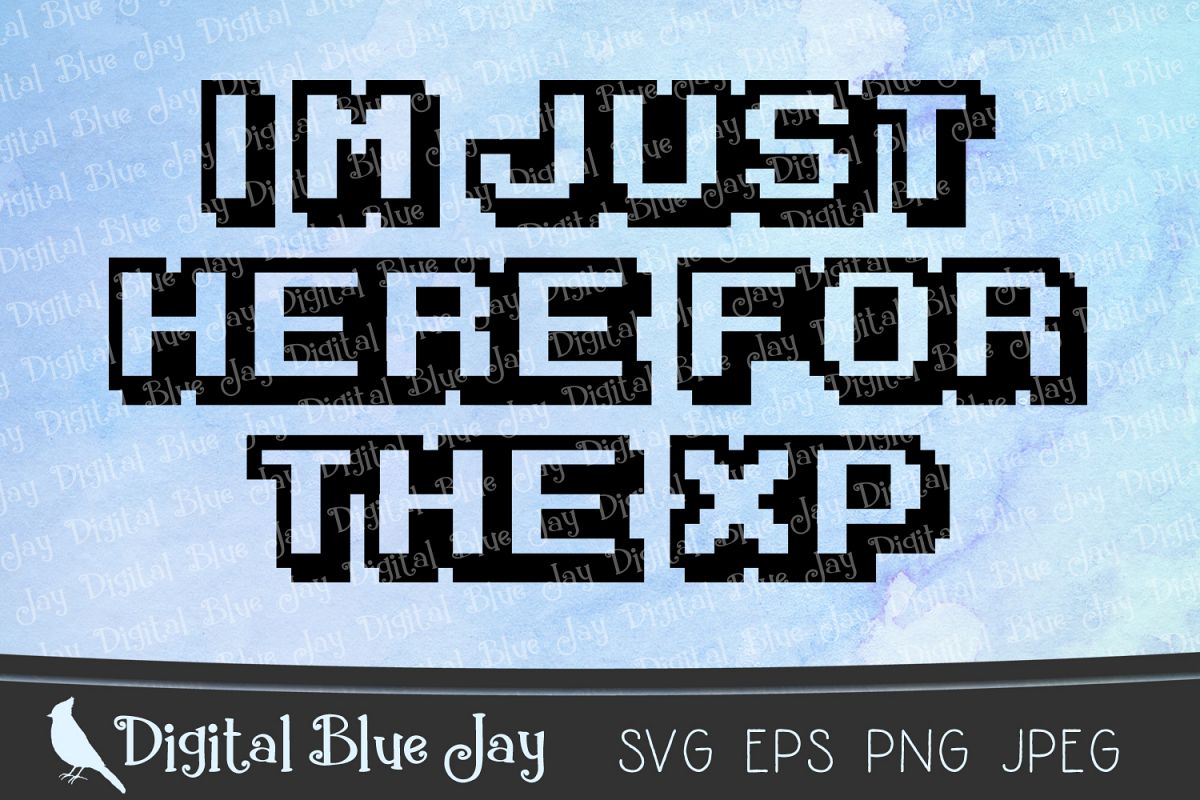 I'm Just Here For The XP Gamer SVG PNG Cut Files example image 1