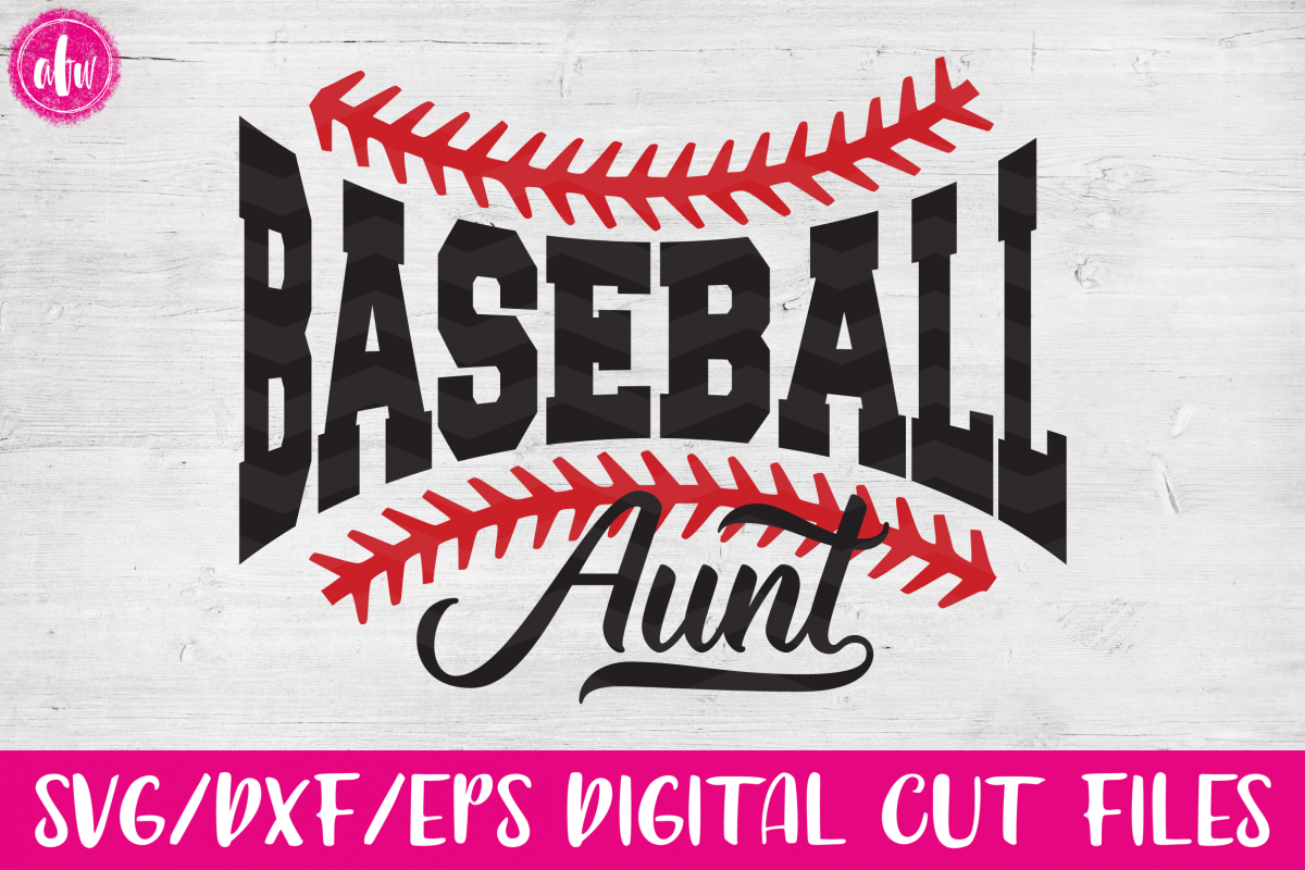 Baseball Aunt - SVG, DXF, EPS Cut Files (15481) | SVGs | Design Bundles