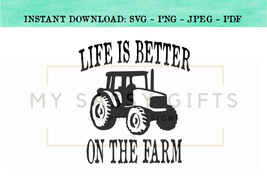 Download Funny Life Is Better On The Farm Tractor SVG Graphic Design