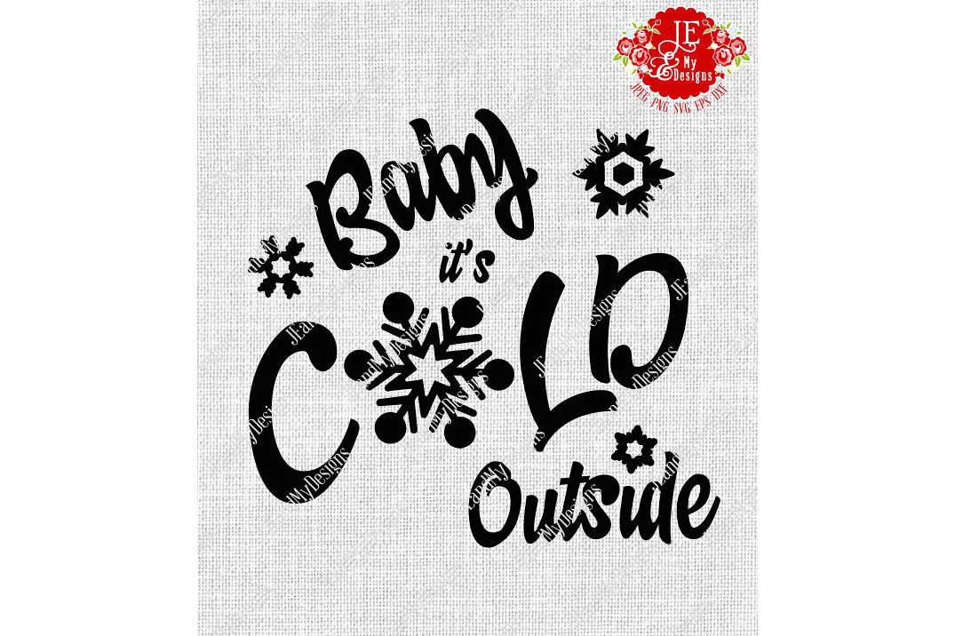 Download Baby it's COLD Outside SVG, JPEG, PNG, EPS, DXF