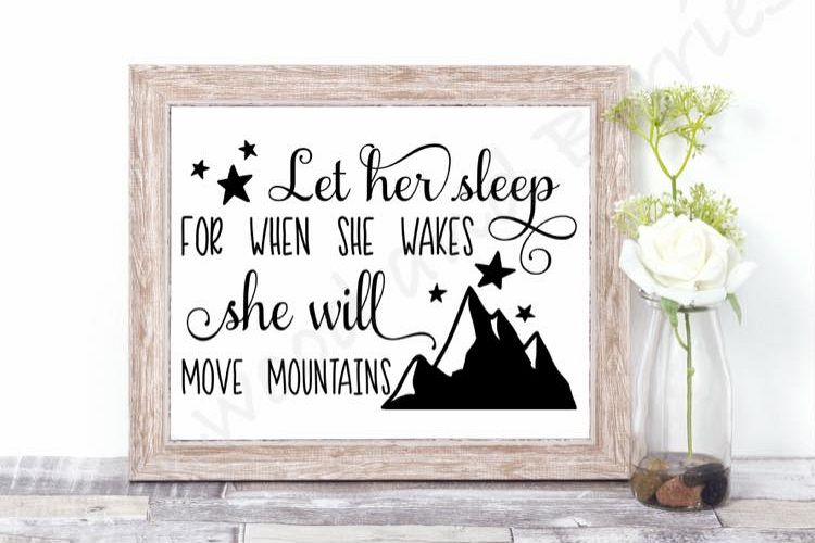 Let Her Sleep for When She Wakes She Will Move Mountains SVG example image 1