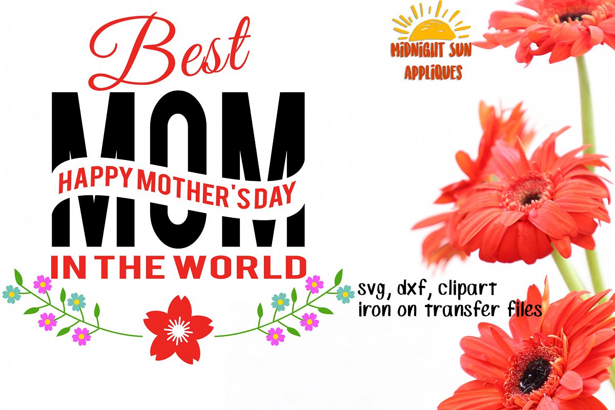Download Best mom on the world svg cut file, Mothers day svg, Gift for mom, clipart, iron on transfer ...