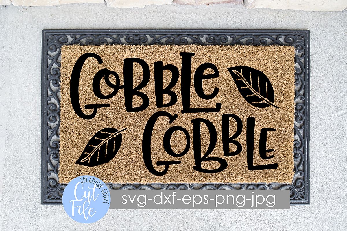 Gobble Gobble| Thanksgiving Doormat | SVG Cut File example image 1
