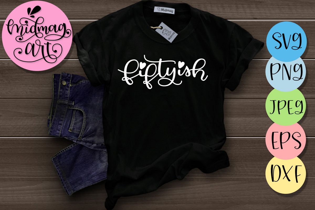 Fiftyish svg, 50th birthday svg example image 1