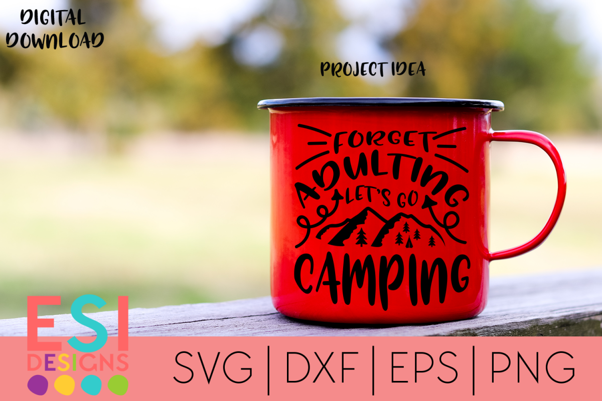 Camping | Forget Adulting, Let's Go Camping| SVG, DXF, EPS, example image 1