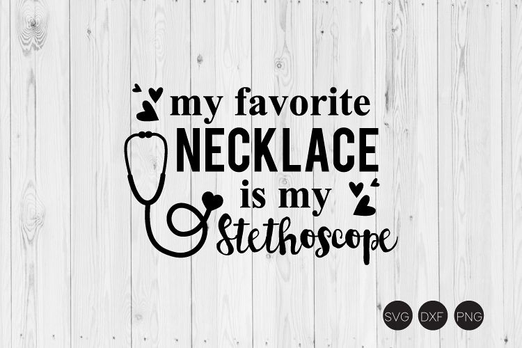 My Favorite Necklace Is My Stethoscope SVG example image 1