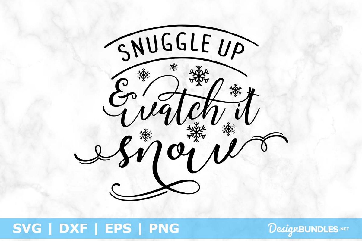 Snuggle Up & Watch It Snow SVG File example image 1