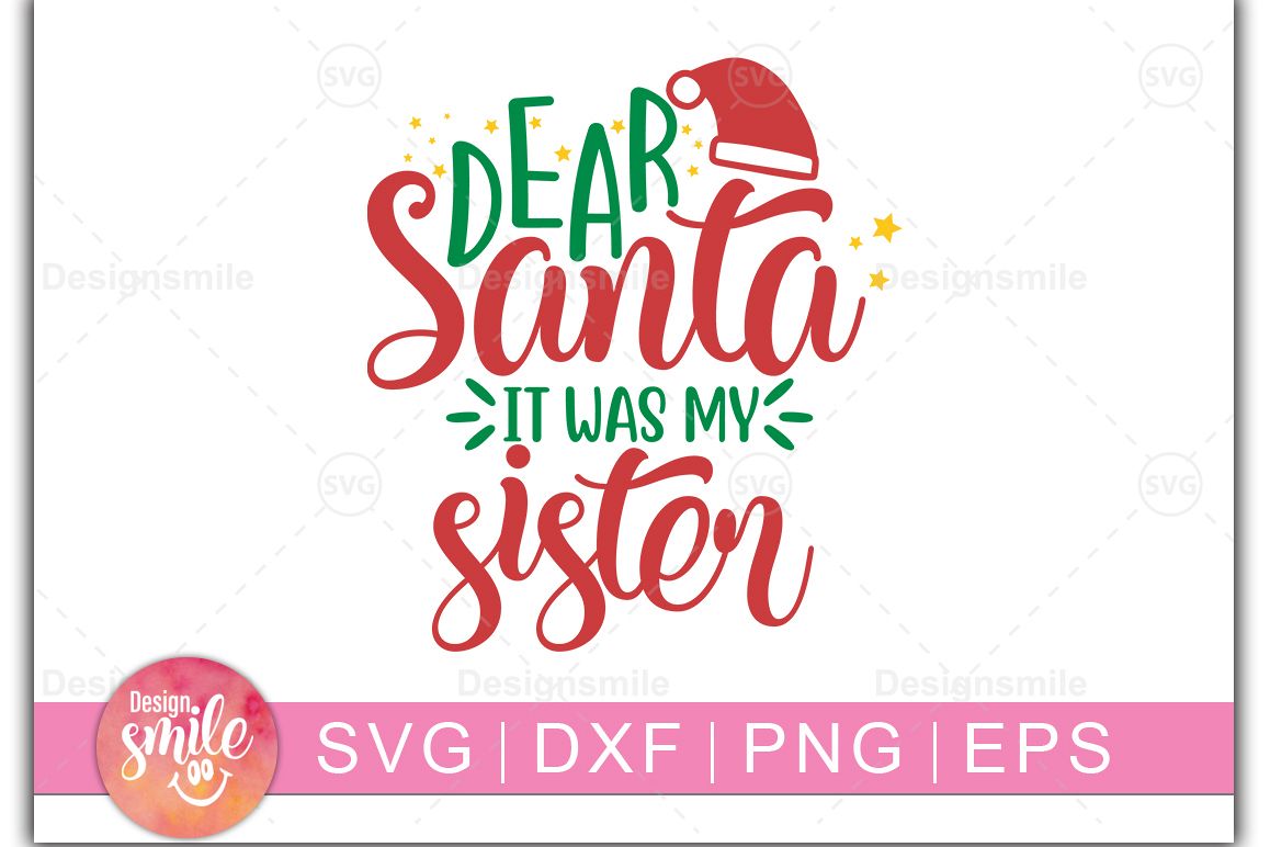 Dear Santa It was My Sister SVG DXF PNG EPS Cutting Files example image 1
