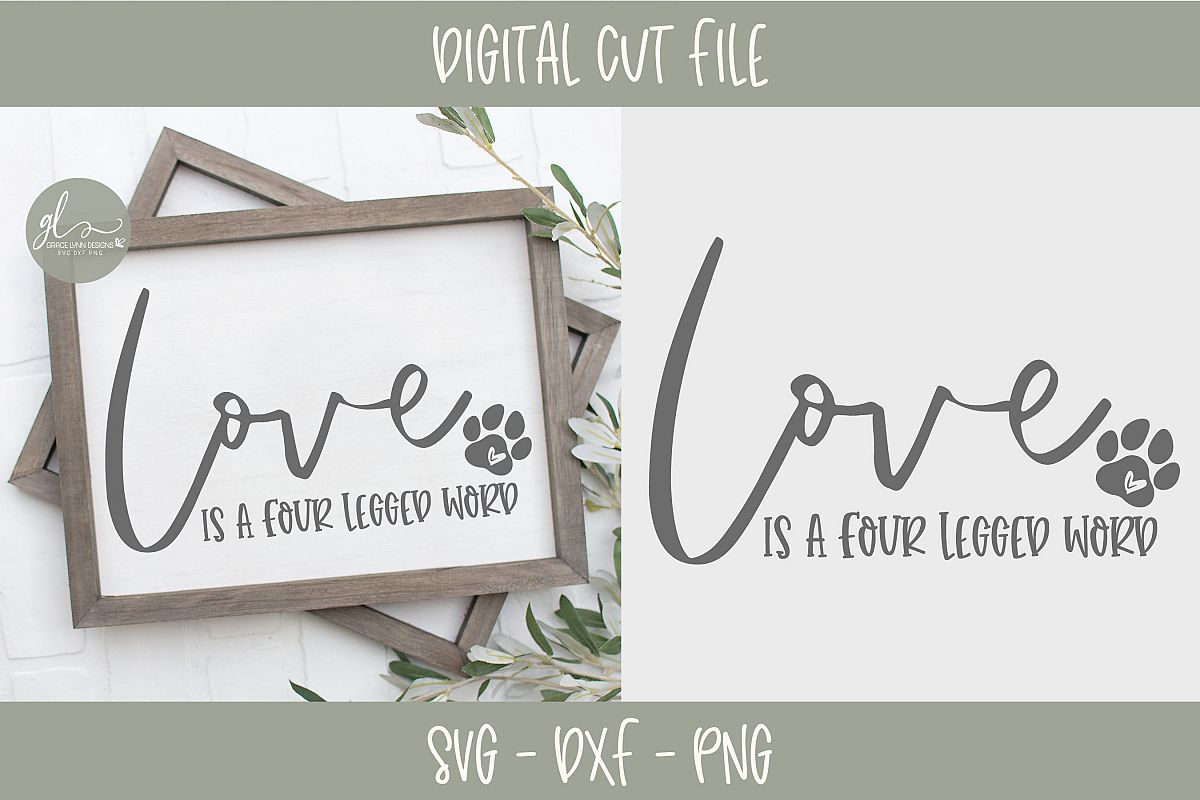 Love Is A Four Legged Word - SVG example image 1