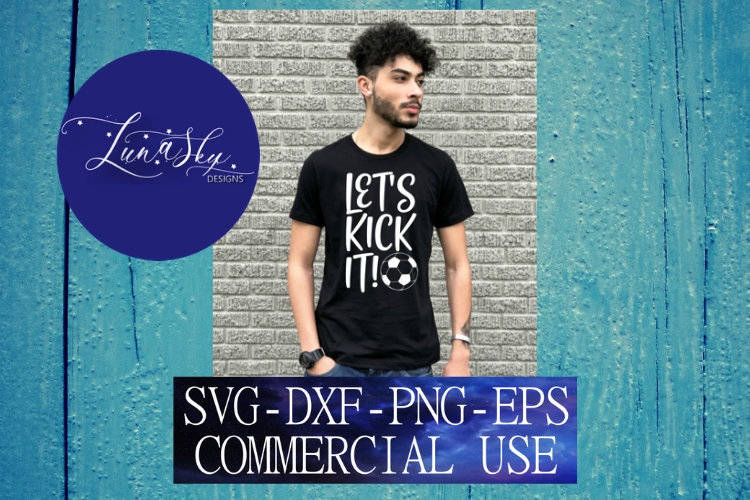 Soccer svg, lets kick it, sports svg, soccer ball, svg example image 1