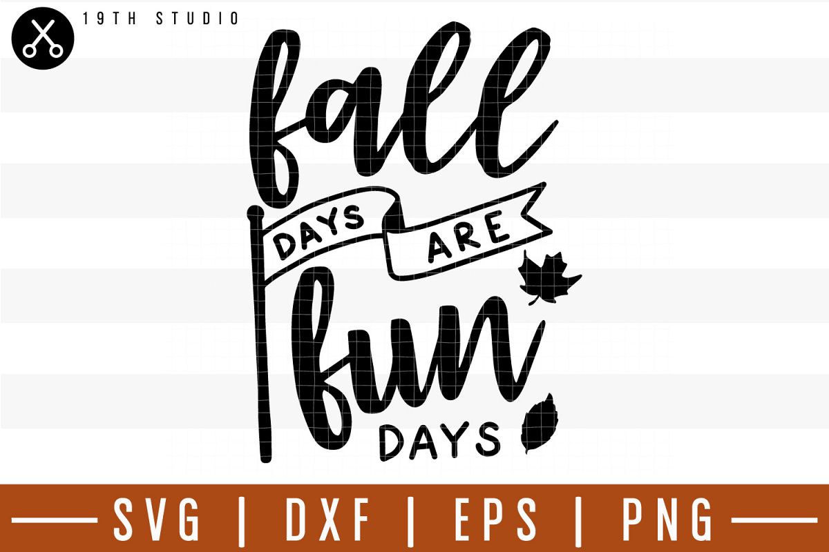 Fall days are fun day SVG| Fall SVG example image 1