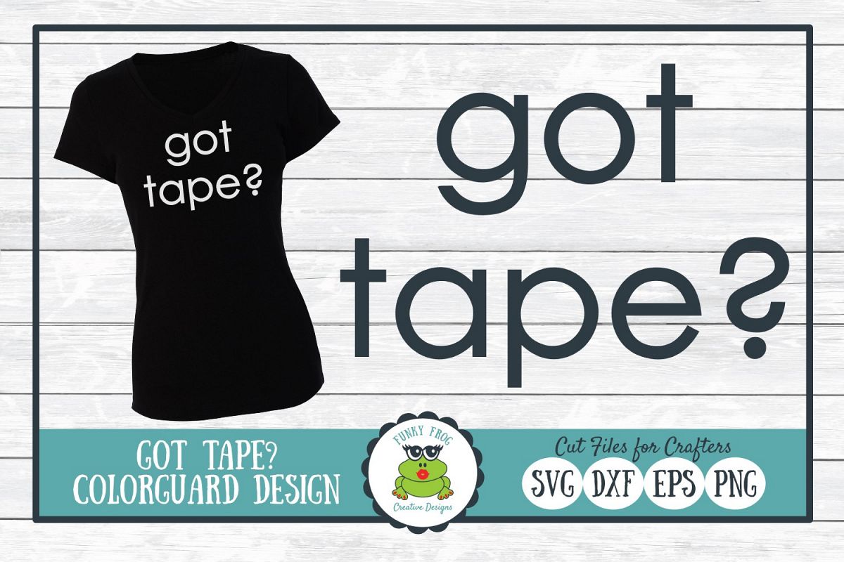 Got Tape? Color Guard SVG Cut File for Crafters example image 1