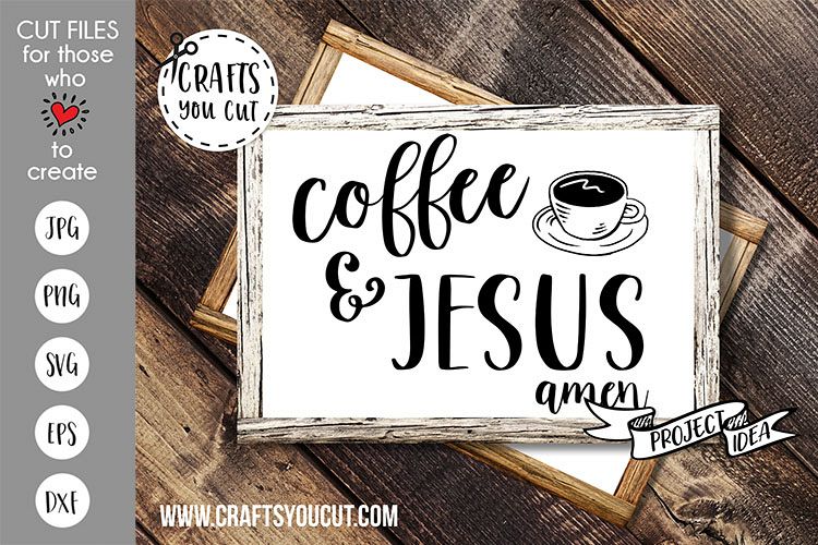 Coffee & Jesus - A Coffee/Christian SVG Cut File example image 1