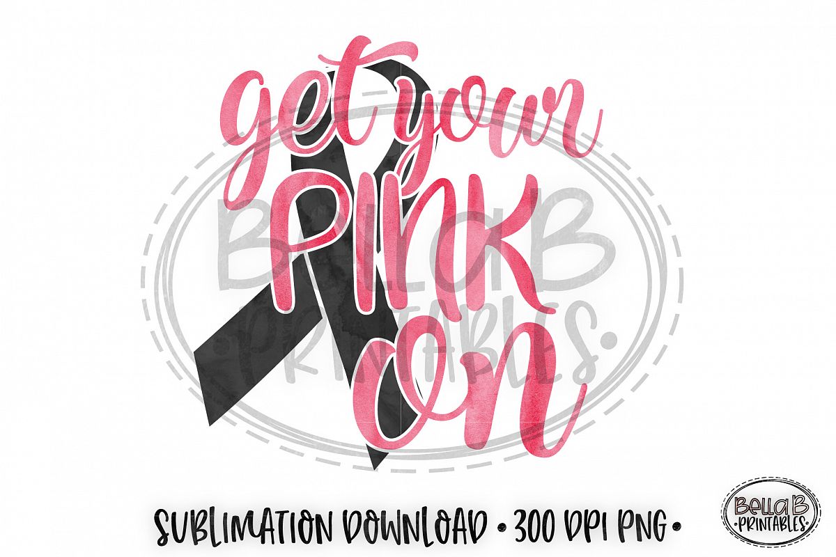 Breast Cancer Sublimation Design, Get Your Pink On, Ribbon example image 1