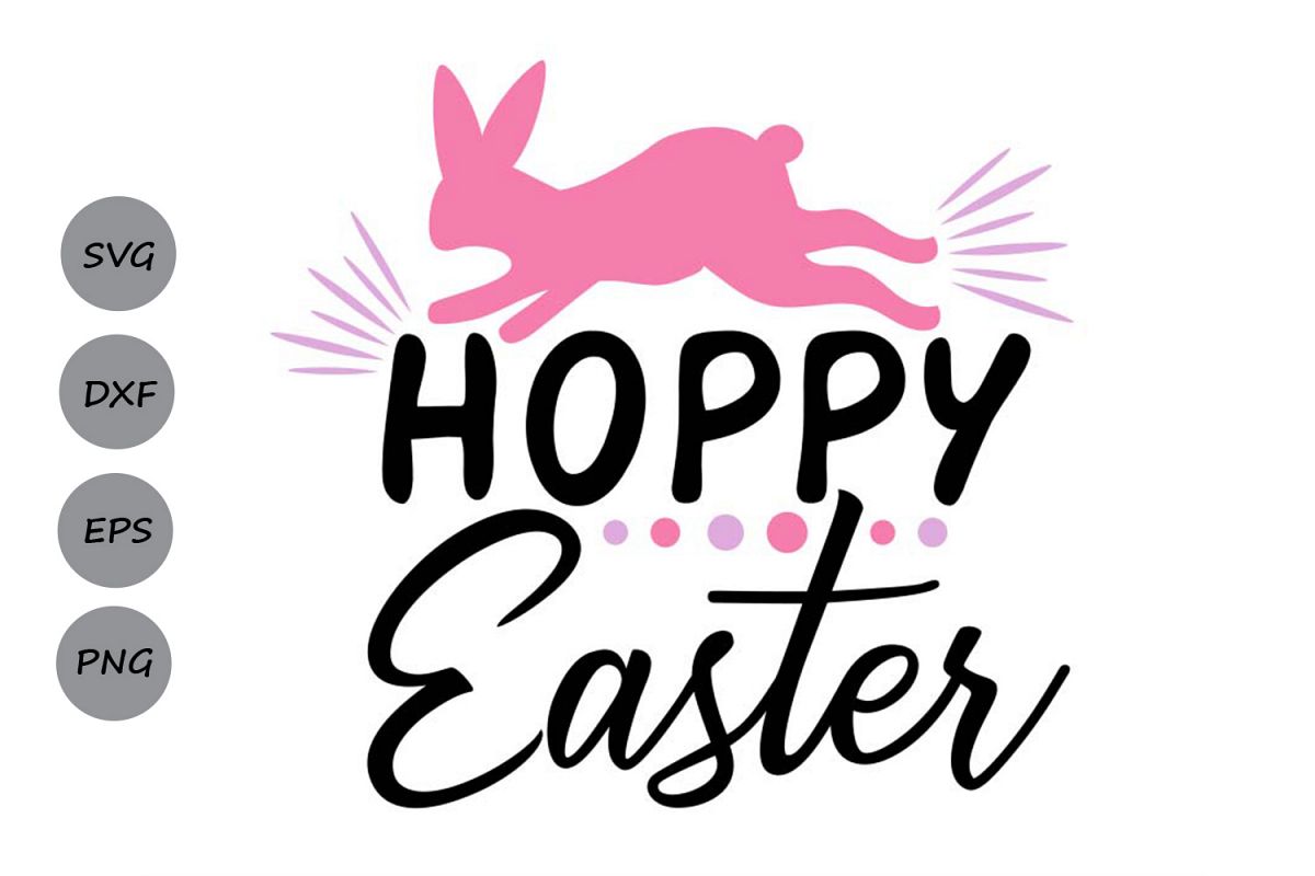 Hoppy Easter SVG, Easter svg, Easter Bunny svg, Easter Quote