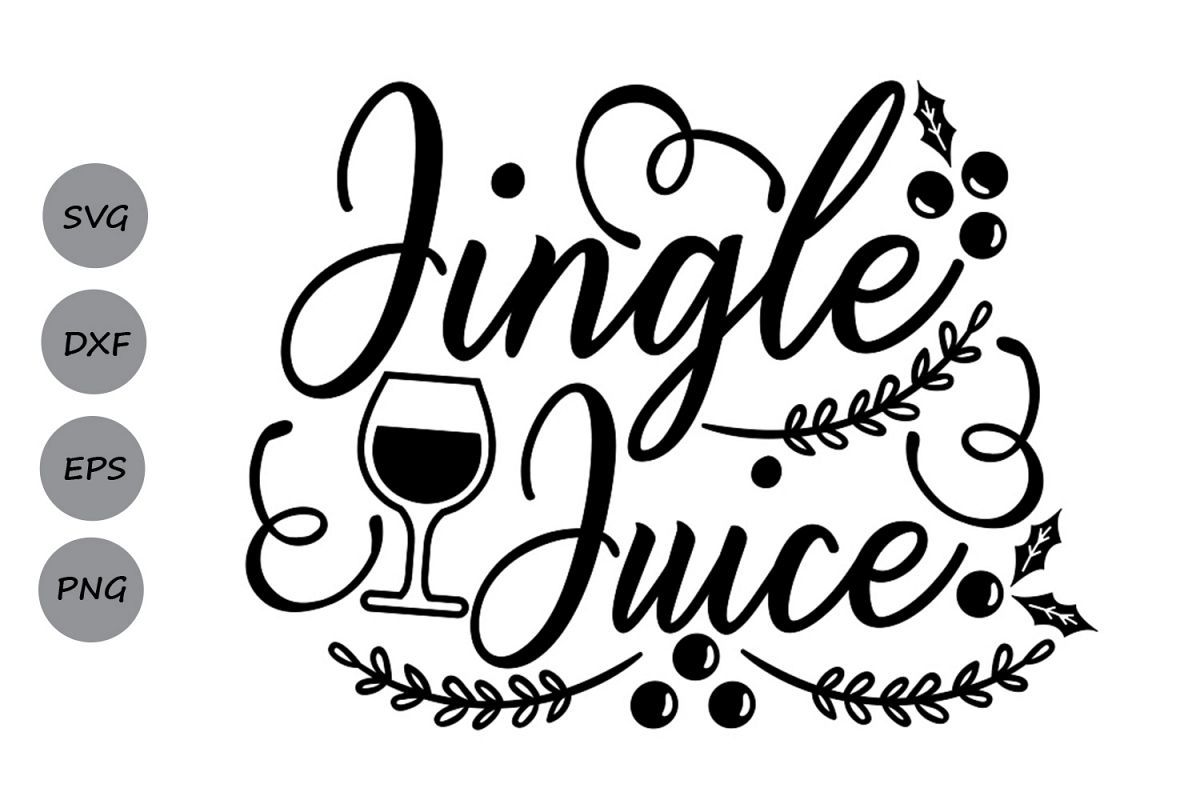 Download jingle juice svg, christmas svg, jolly svg, christmas wine.