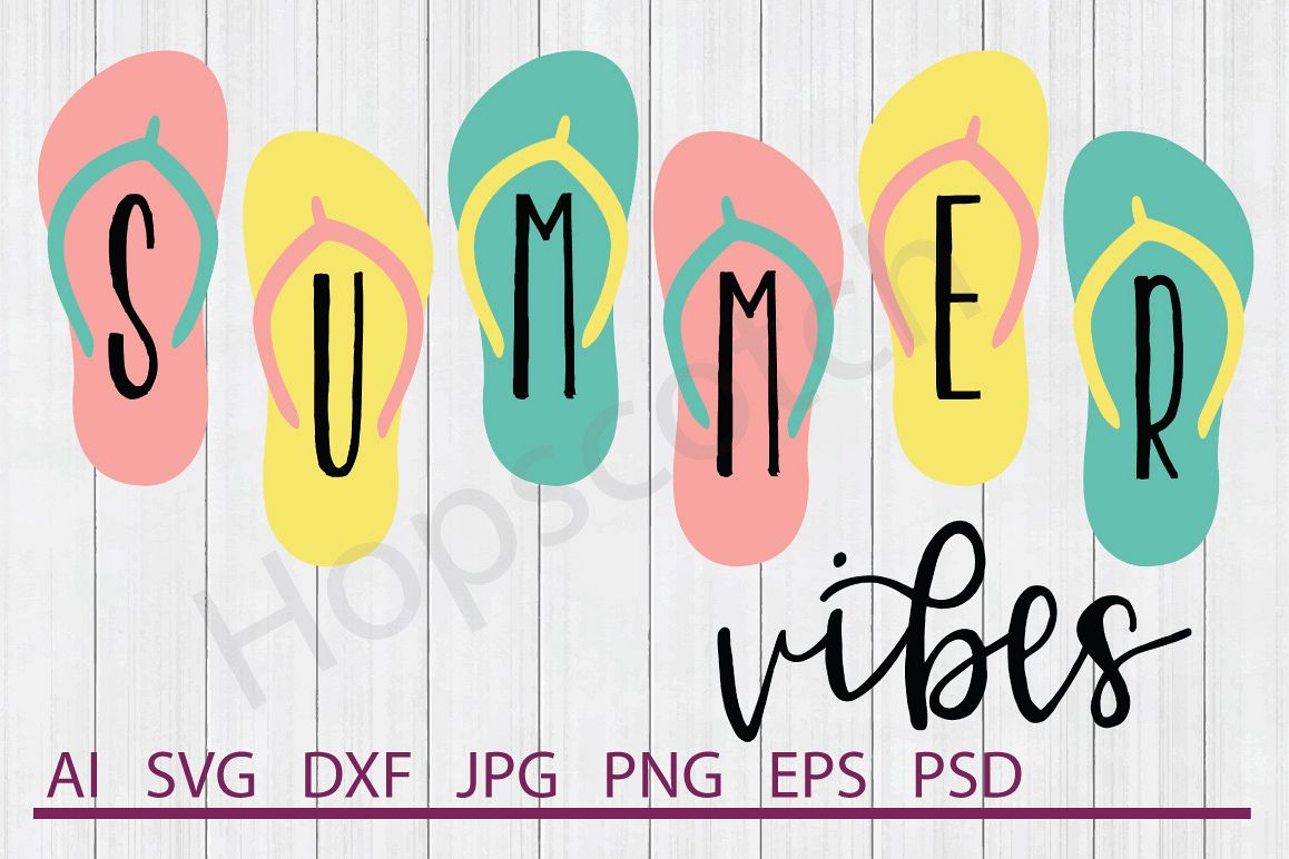 Summer Vibes SVG, Flip Flops SVG, DXF File, Cuttable File