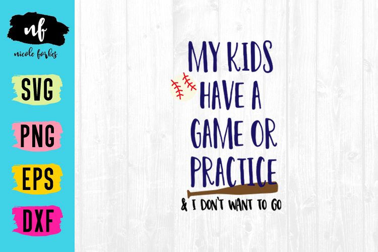 Kid's Have Practice Or Something Baseball SVG Cut File example image 1