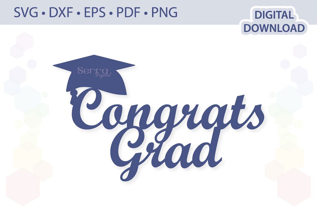 Congrats Grad Cake Topper .svg .eps .dxf .pdf .png (510321) | SVGs