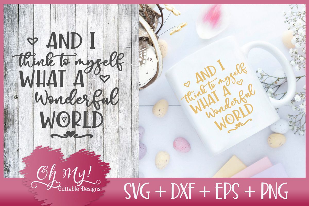 I Think to Myself What A Wonderful World - SVG DXF EPS PNG C example image 1