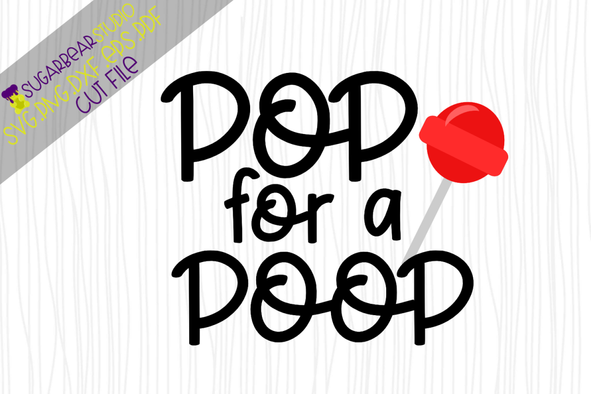 Pop For A Poop SVG example image 1