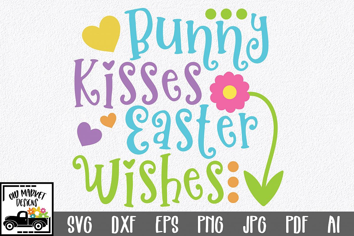 Easter SVG Cut File - Bunny Kisses Easter Wishes SVG DXF EPS example image 1