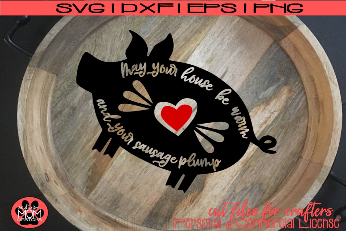 Pig Blessing - May Your House be Warm and Your Sausage Plump example image 1