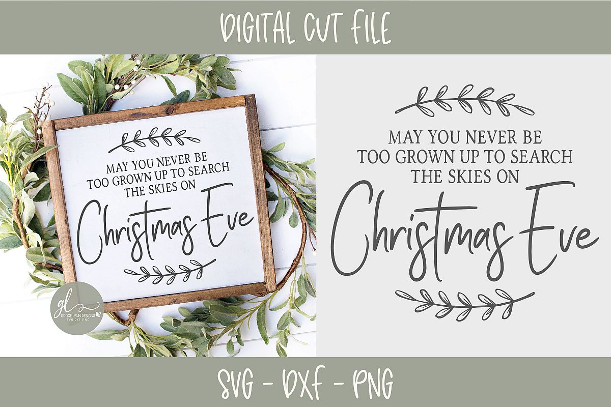May You Never Be Too Grown - Christmas SVG - SVG, DXF & PNG example image 1