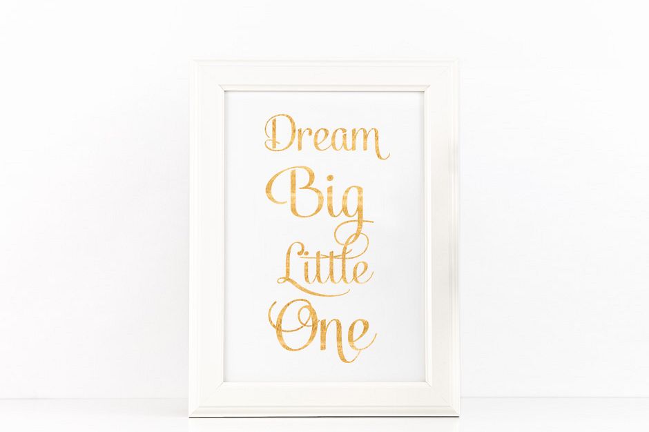 Dream Big Little One Poster to Print Inspirational Quote + SVG files example image 1