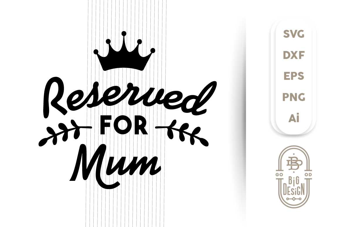 Download Reserved for Mum, SVG Cut File, Pillow design